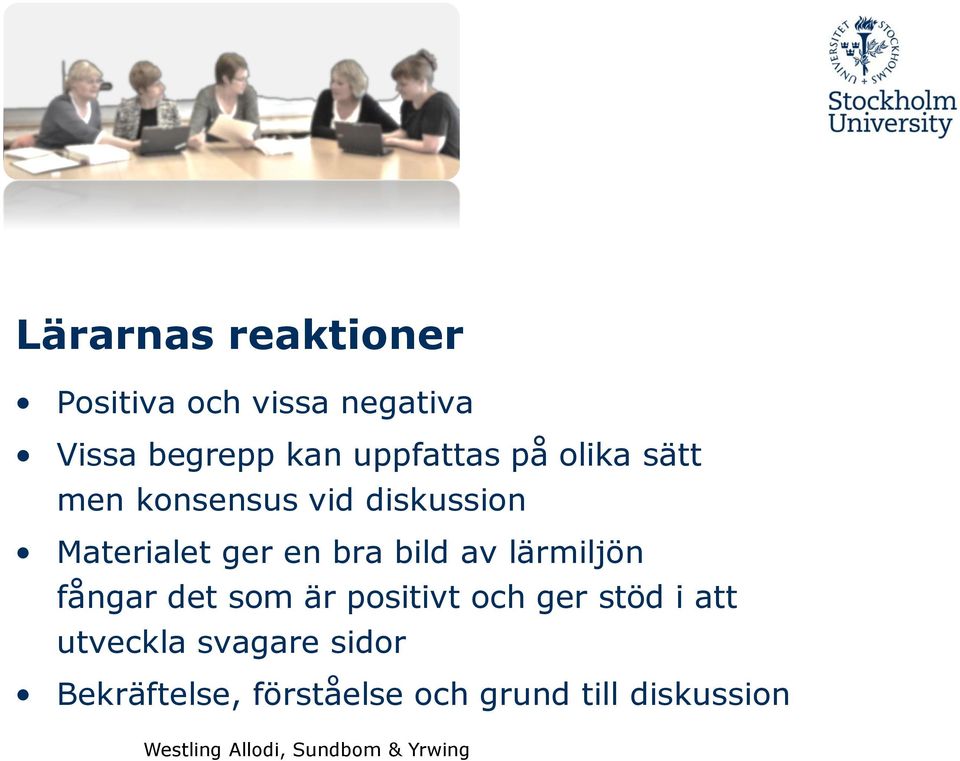 en bra bild av lärmiljön fångar det som är positivt och ger stöd i