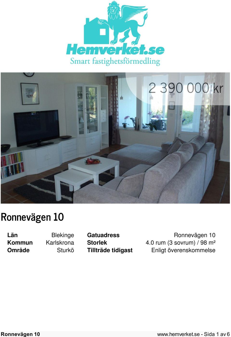 0 rum (3 sovrum) / 98 m² Område Sturkö