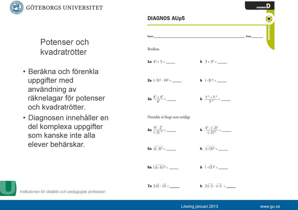 potenser och kvadratrötter.