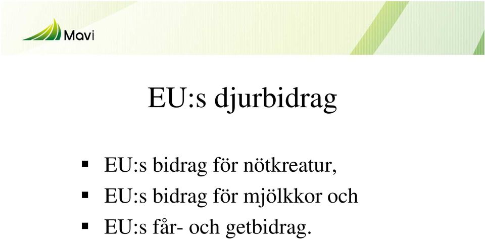 EU:s bidrag för mjölkkor