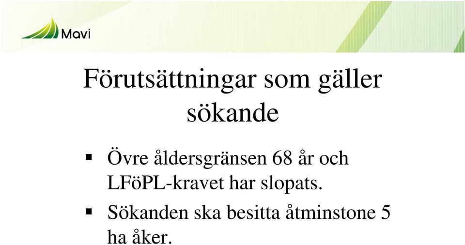 och LFöPL-kravet har slopats.