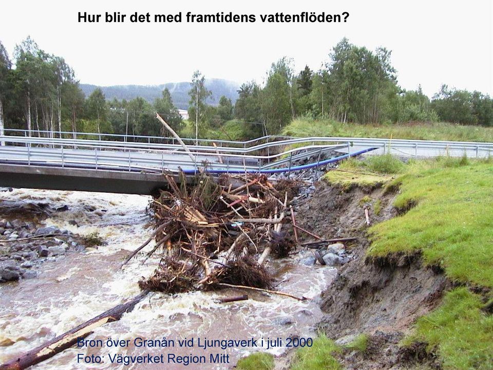 Bron över Granån vid