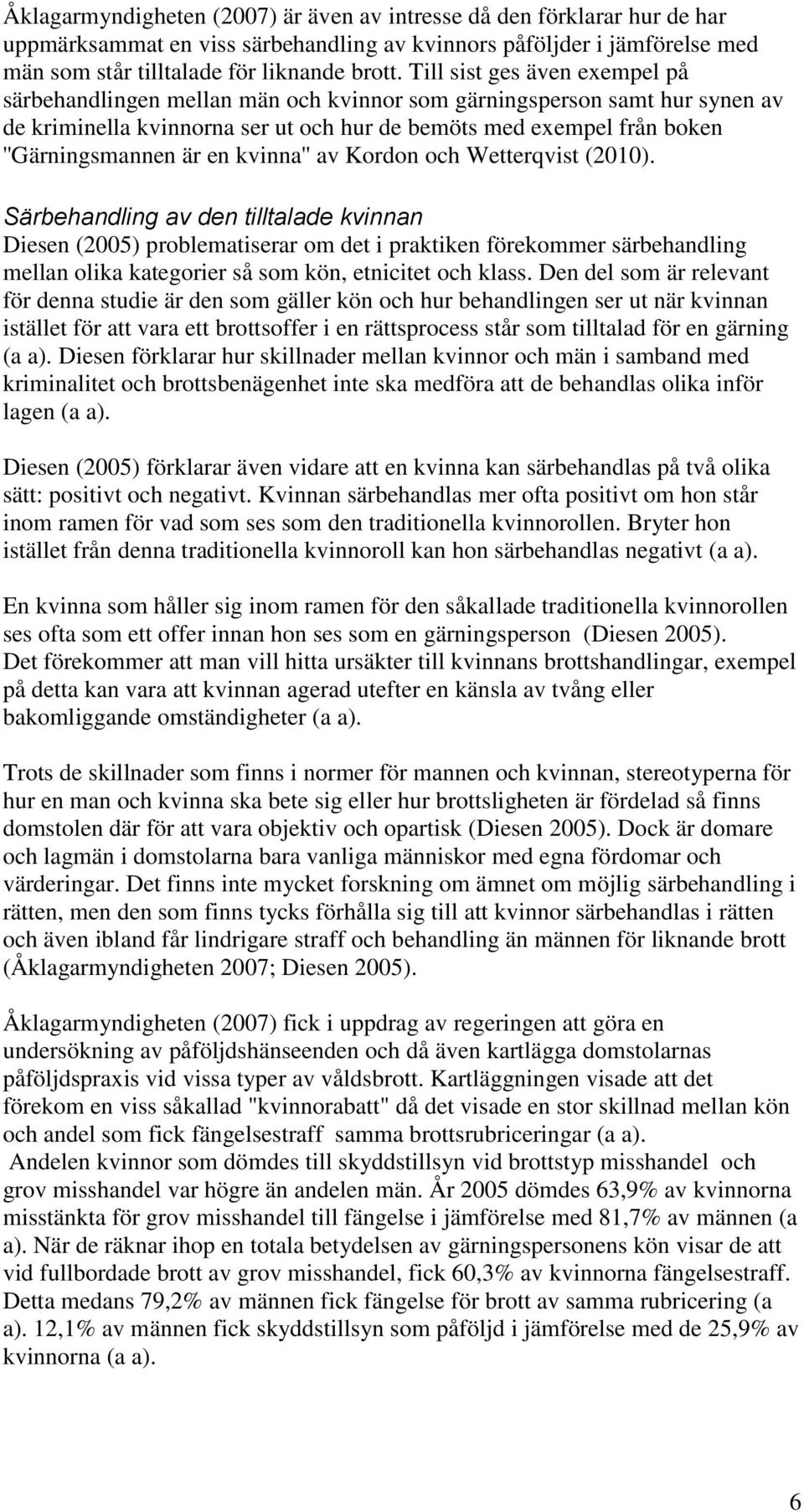 en kvinna'' av Kordon och Wetterqvist (2010).