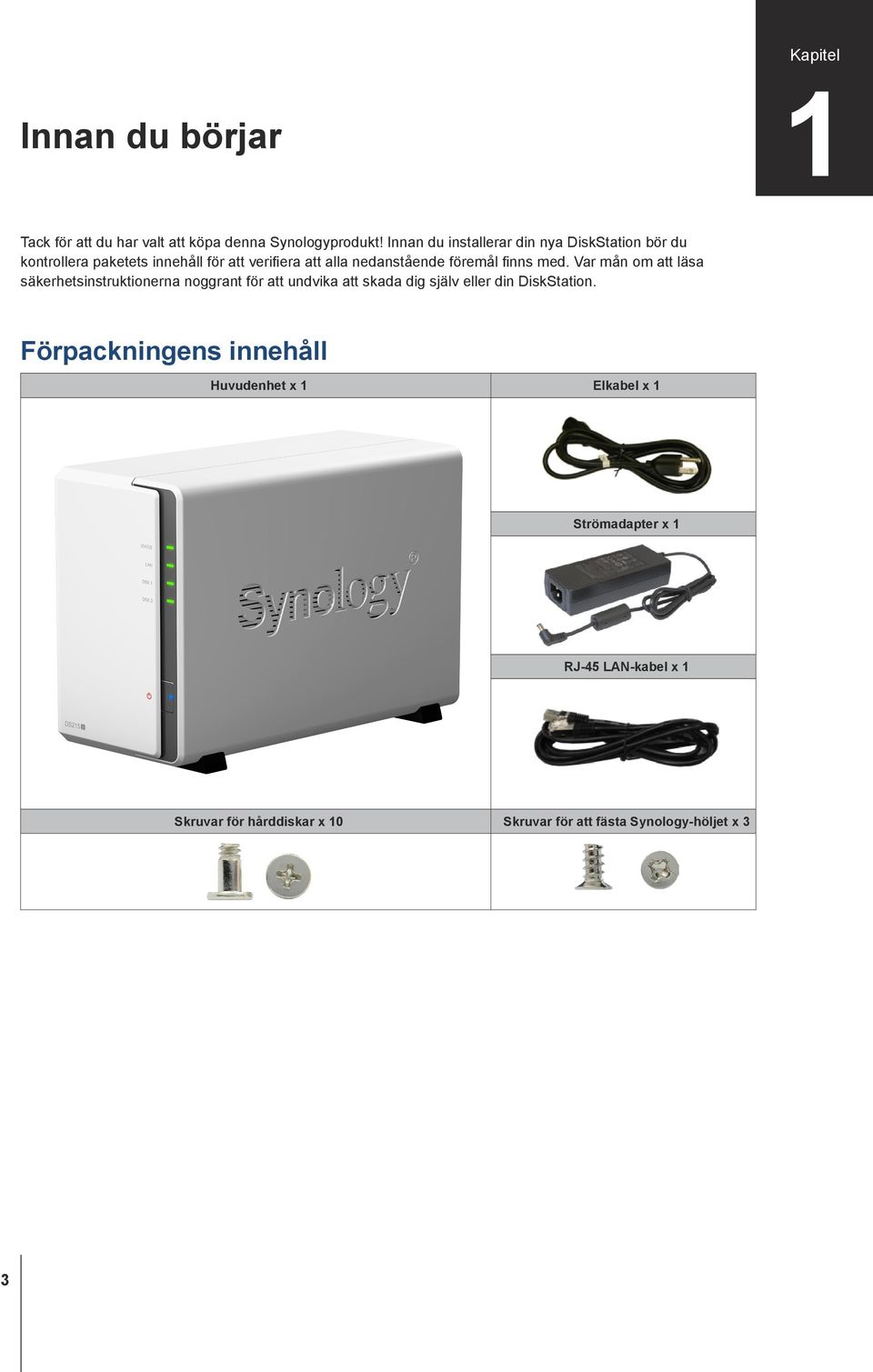 föremål finns med.