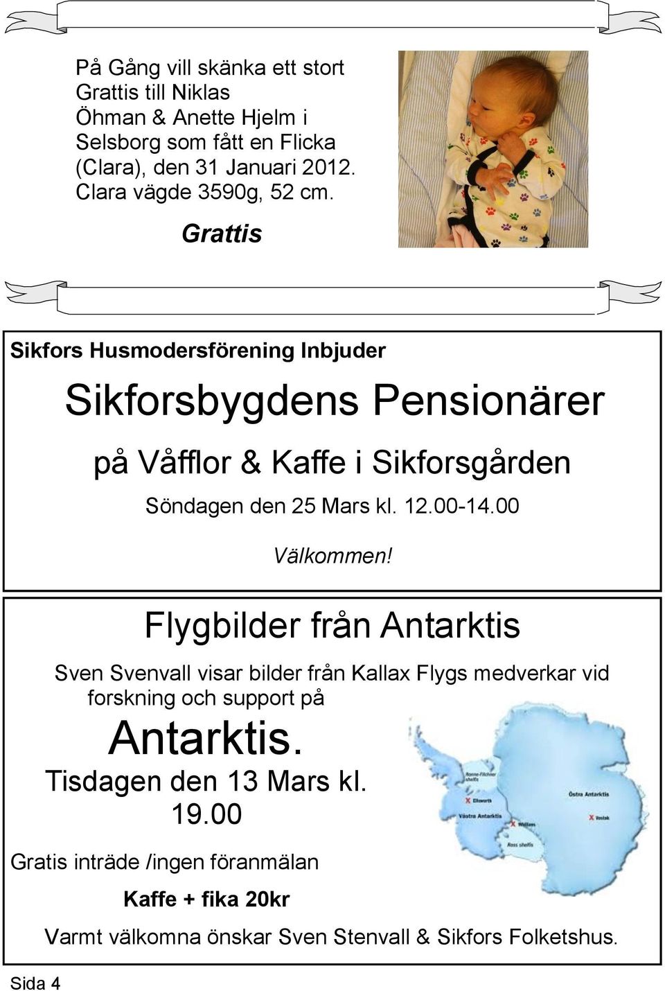 Grattis Sikfors Husmodersförening Inbjuder Sikforsbygdens Pensionärer på Våfflor & Kaffe i Sikforsgården Söndagen den 25 Mars kl. 12.00-14.