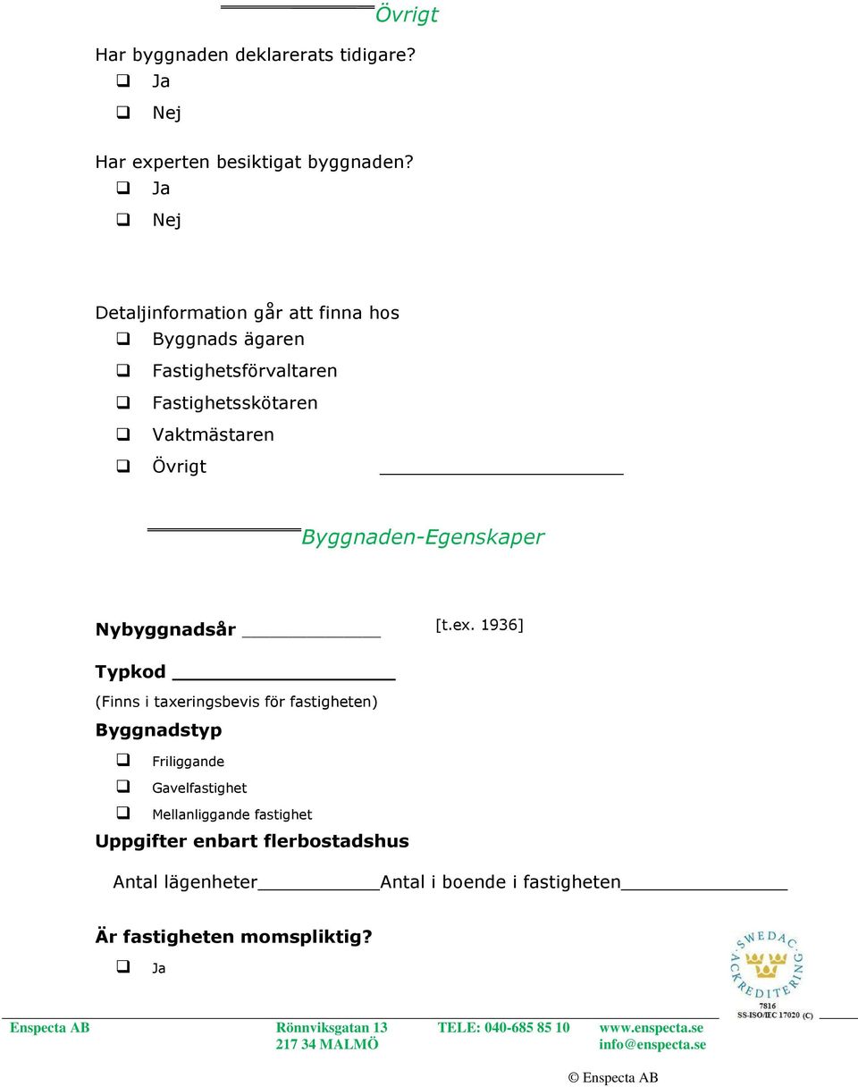 Byggnaden-Egenskaper Nybyggnadsår [t.ex.