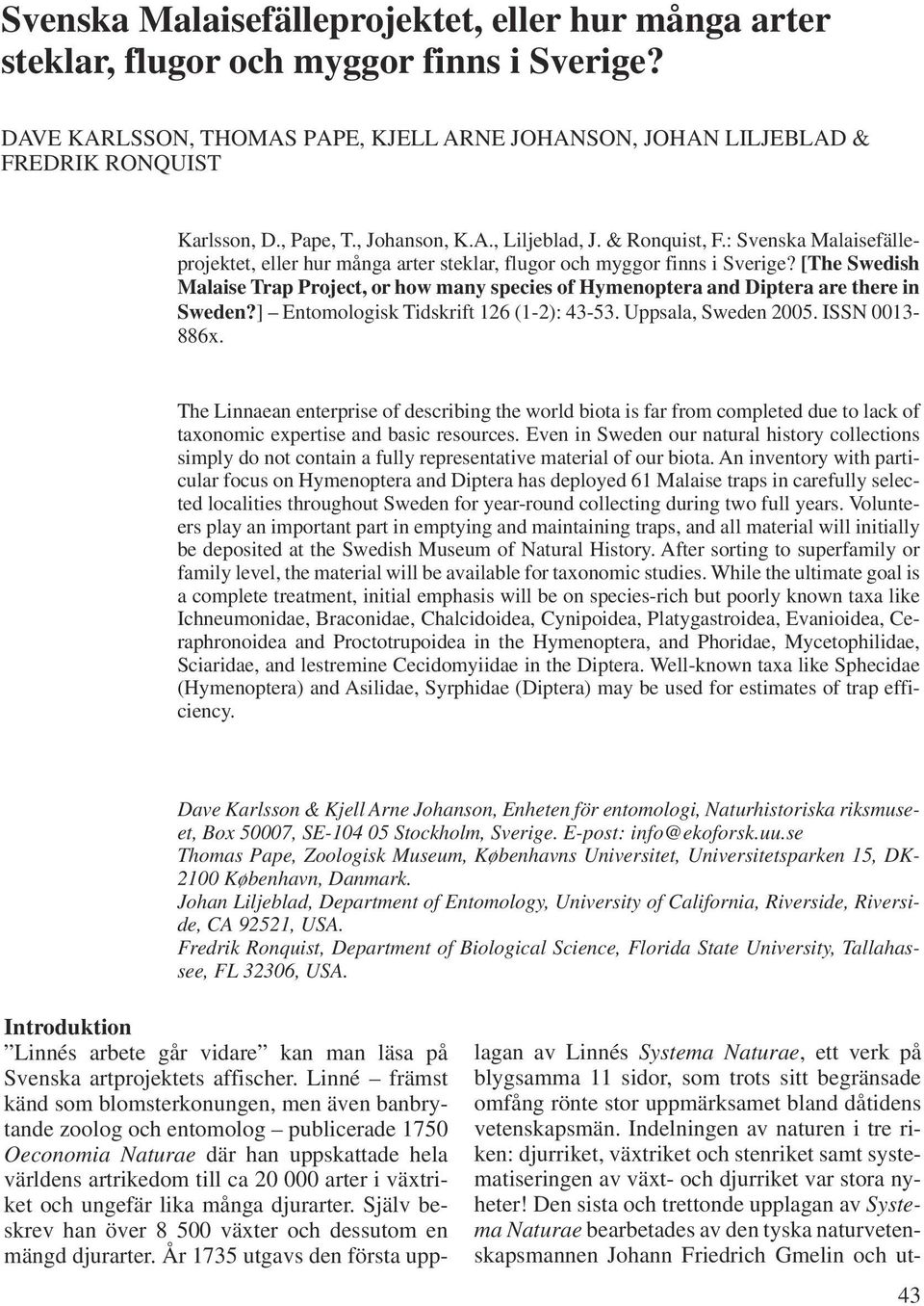] Entomologisk Tidskrift 126 (1-2): 43-53. Uppsala, Sweden 2005. ISSN 0013-886x.