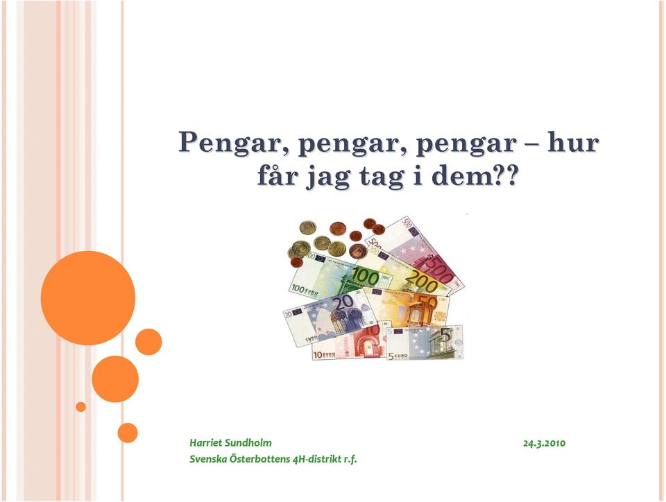 ? Harriet Sundholm 24.3.
