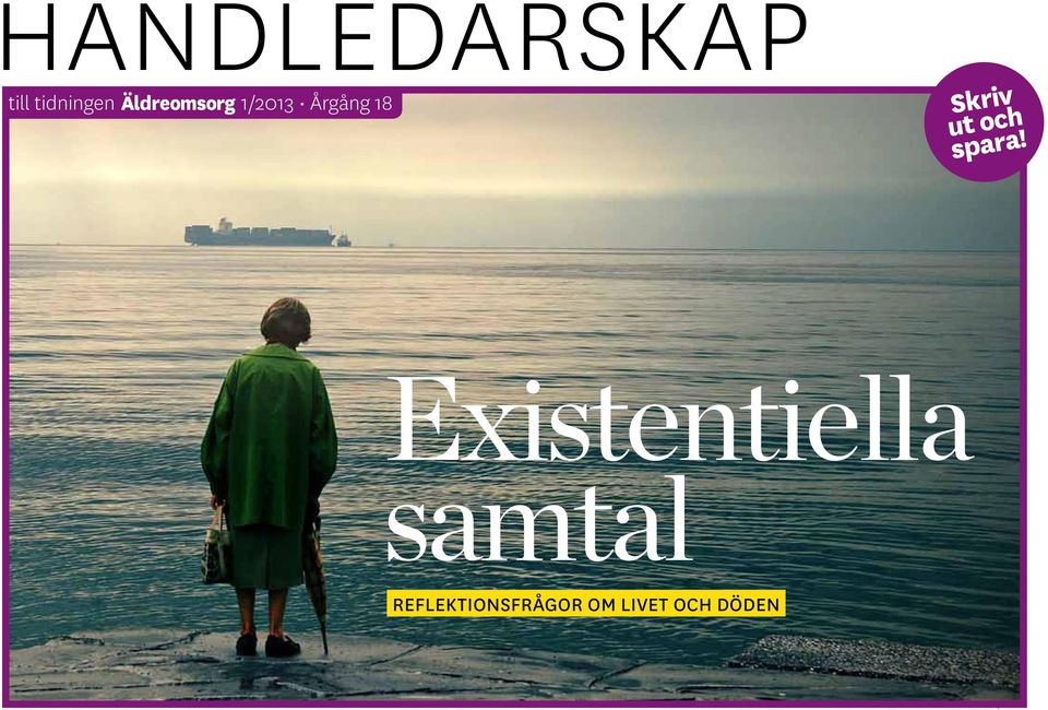 Handledarskap till tidningen Äldreomsorg.