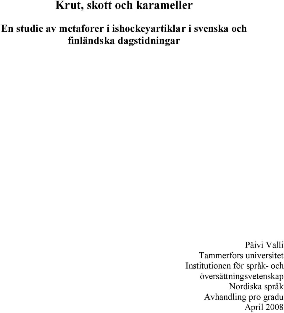 Päivi Valli Tammerfors universitet Institutionen för språk-
