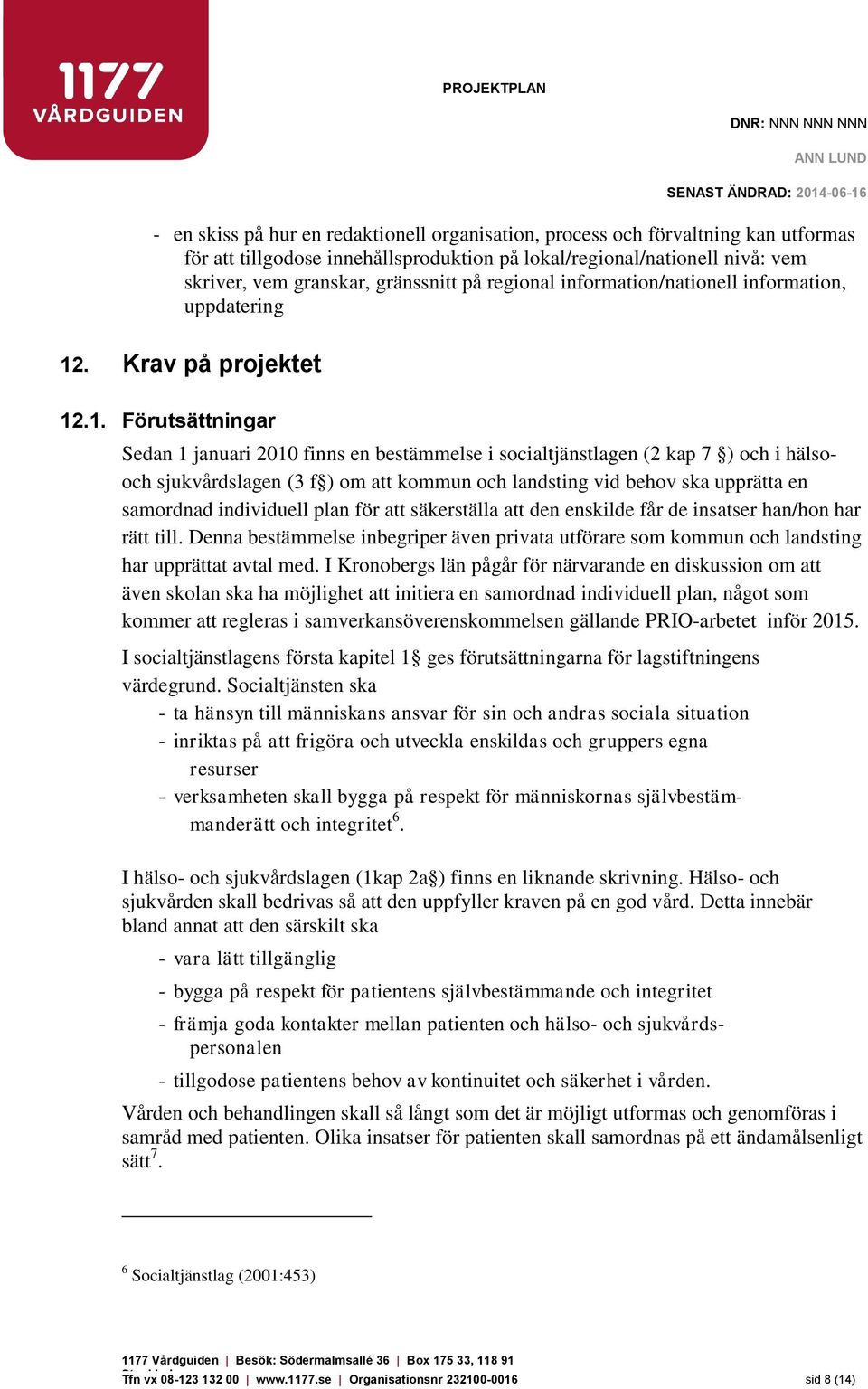 . Krav på projektet 12