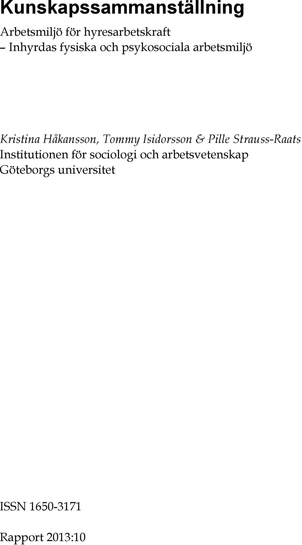 Isidorsson & Pille Strauss-Raats Institutionen för sociologi och