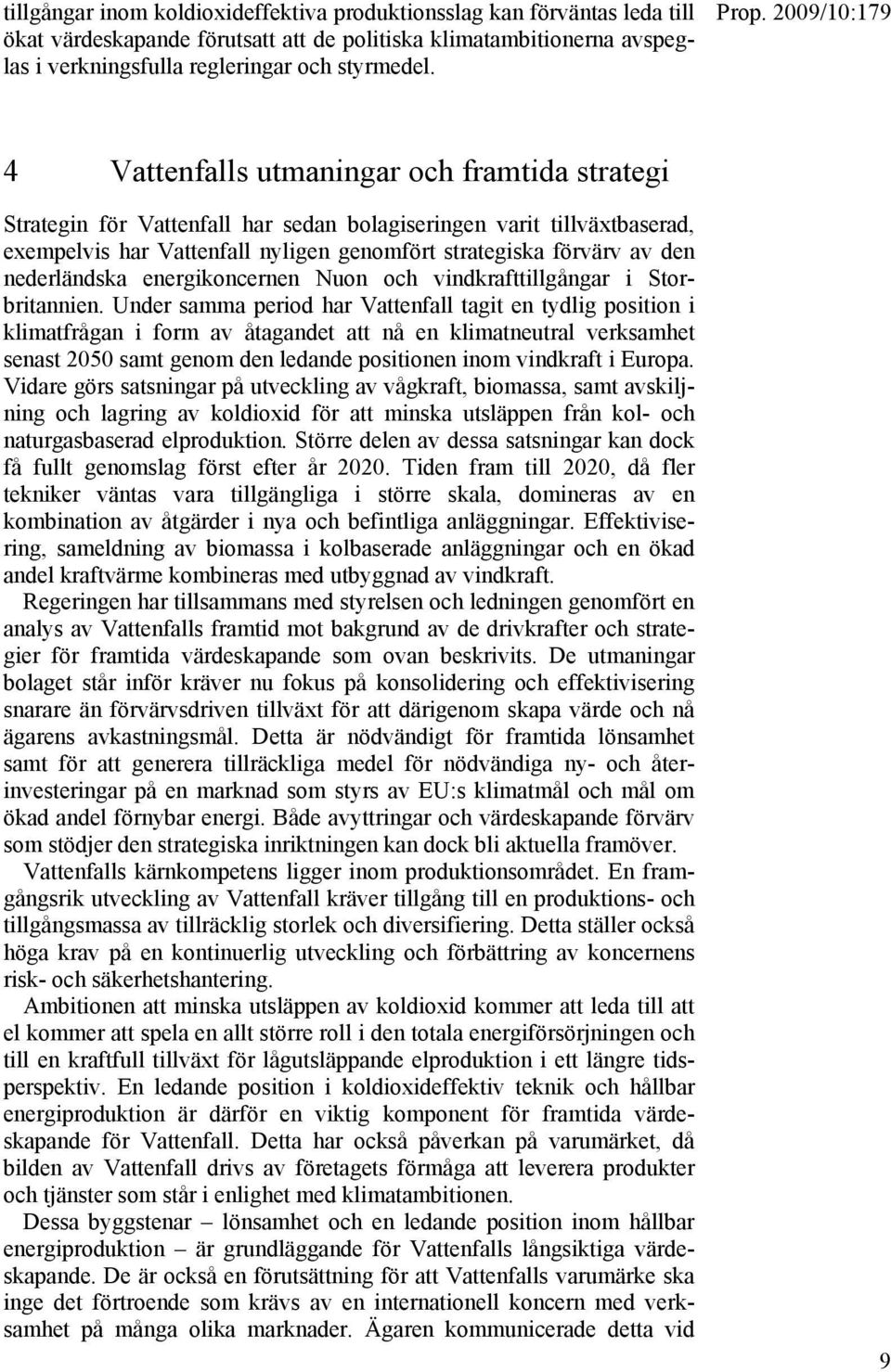 nederländska energikoncernen Nuon och vindkrafttillgångar i Storbritannien.