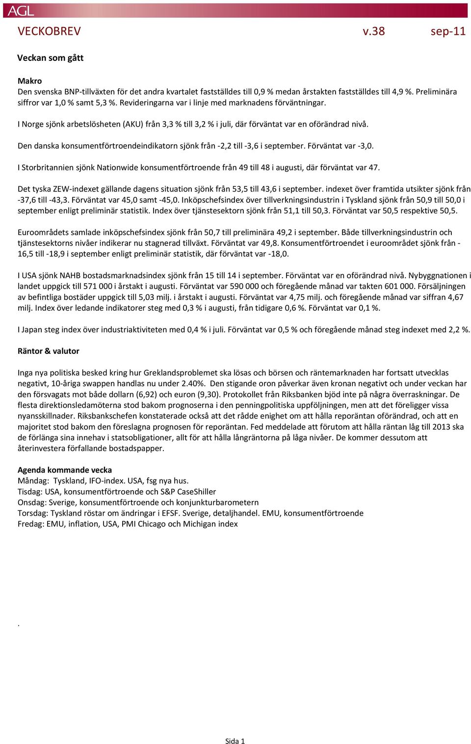 Den danska konsumentförtroendeindikatorn sjönk från -2,2 till -3,6 i september. Förväntat var -3,0.