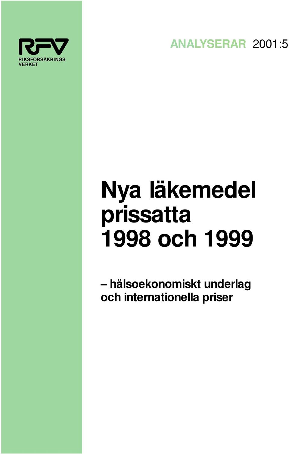och 1999 hälsoekonomiskt