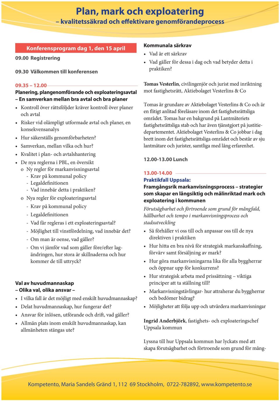 avtal och planer, en konsekvensanalys Hur säkerställs genomförbarheten? Samverkan, mellan vilka och hur?