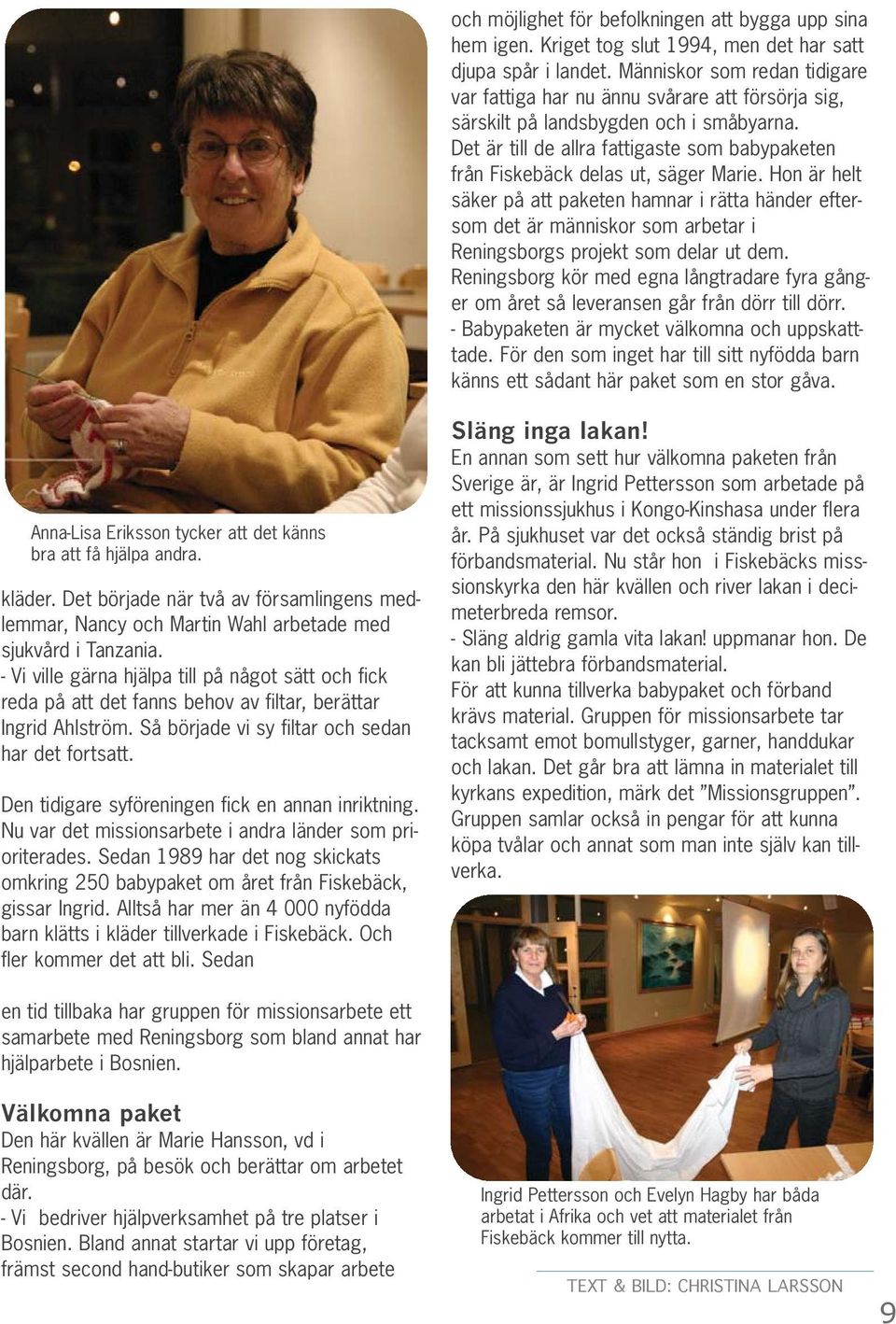 Det är till de allra fattigaste som babypaketen från Fiskebäck delas ut, säger Marie.