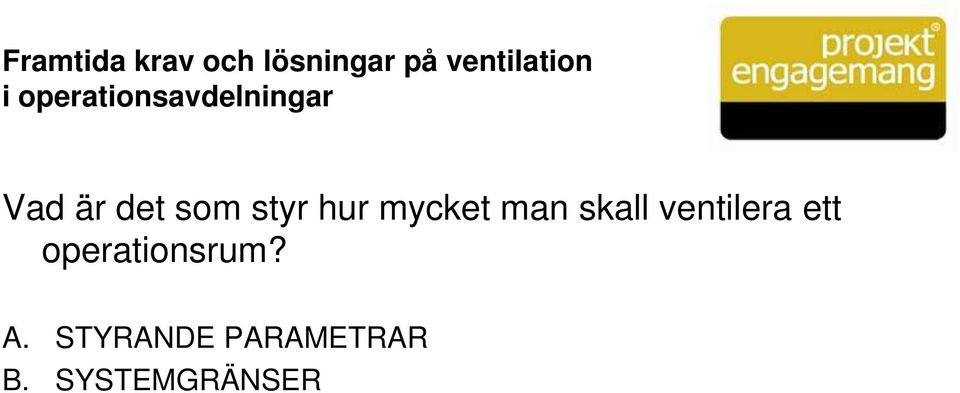 hur mycket man skall ventilera ett