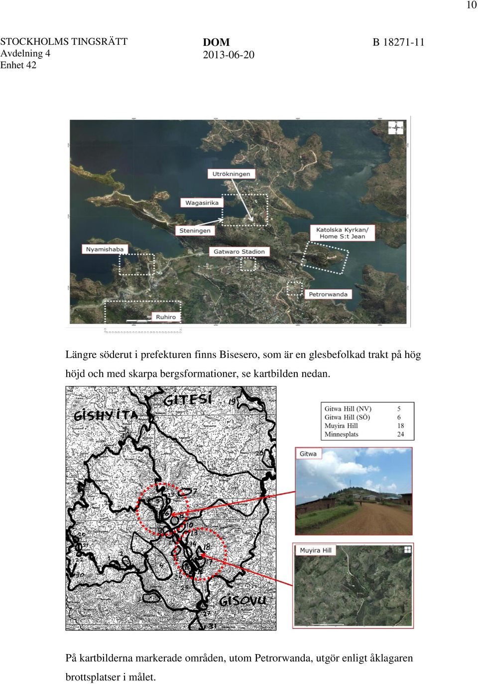bergsformationer, se kartbilden nedan.
