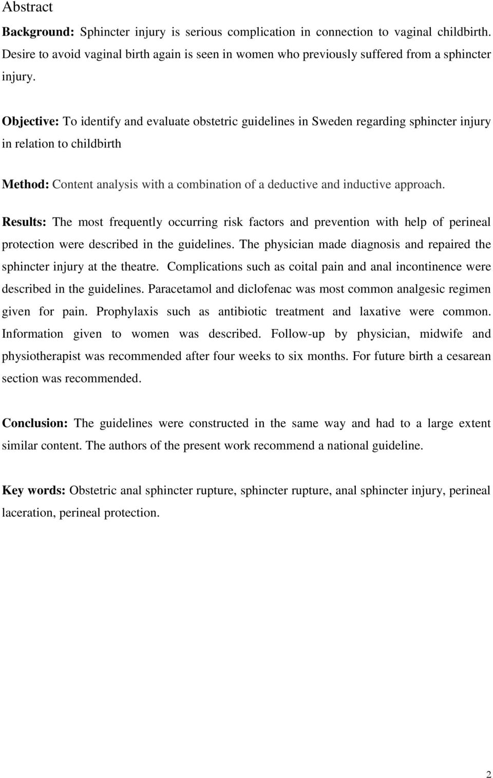 approach. Results: The most frequently occurring risk factors and prevention with help of perineal protection were described in the guidelines.