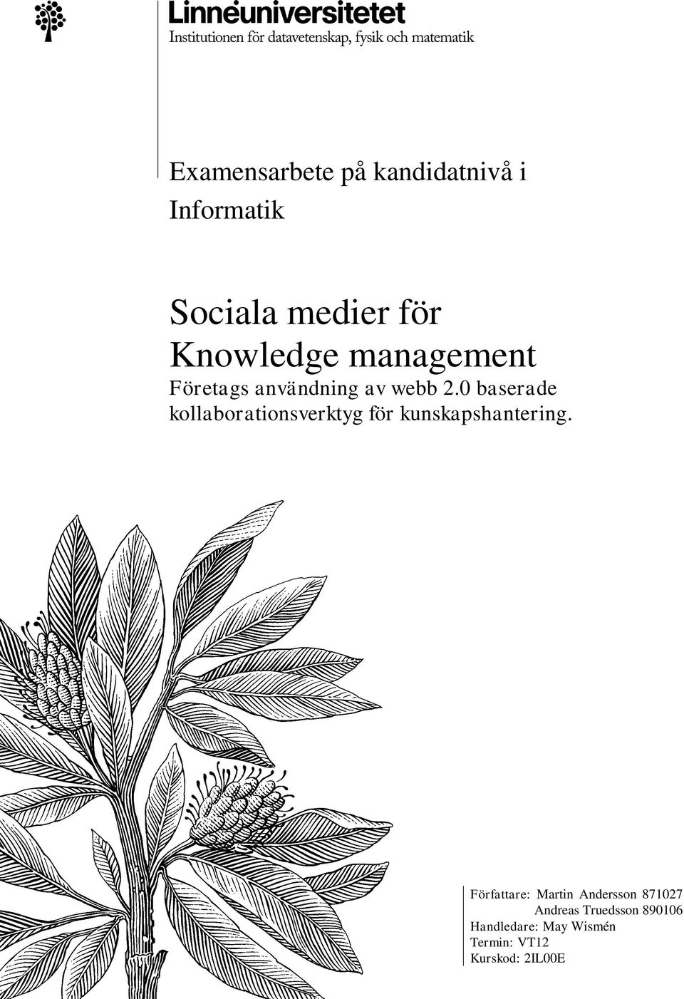 0 baserade kollaborationsverktyg för kunskapshantering.