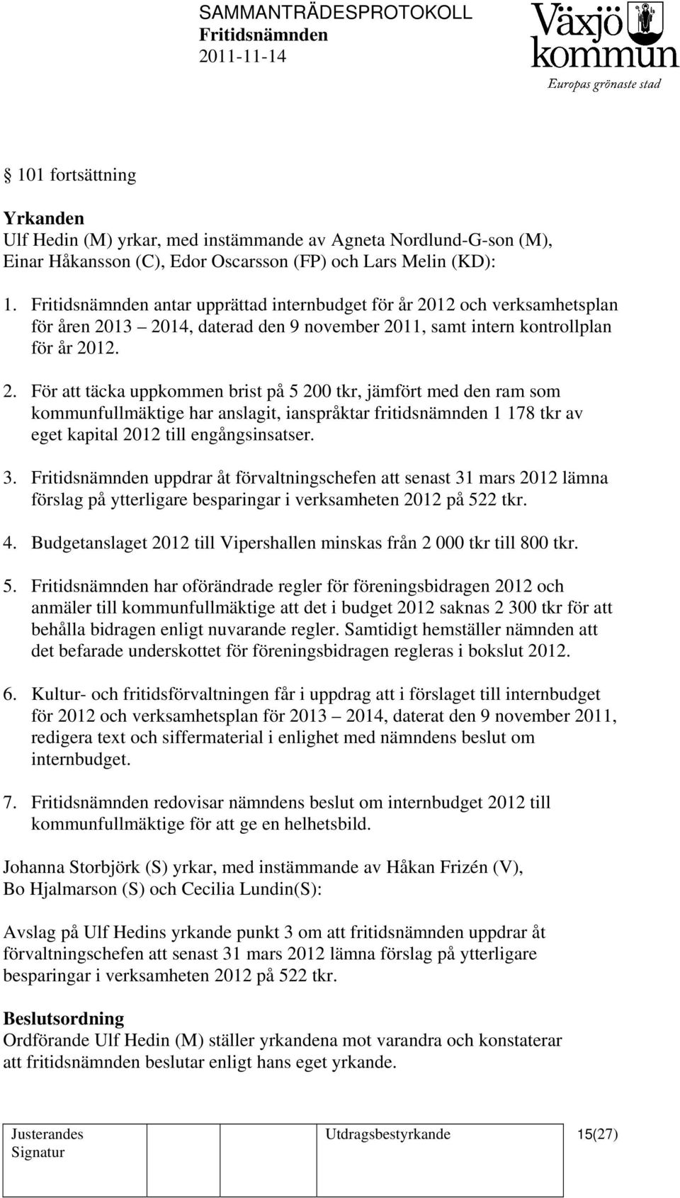 12 och verksamhetsplan för åren 20