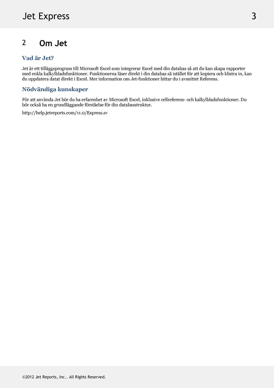 funktionernaläserdirektidindatabassåiställetförattkopieraochklistrain,kan duuppdateradatatdirektiexcel.