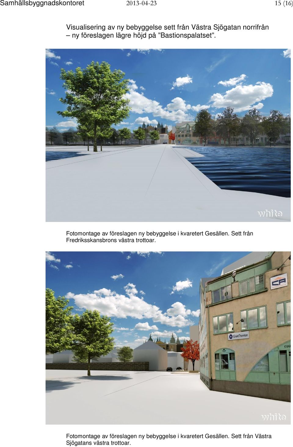 Fotomontage av föreslagen ny bebyggelse i kvaretert Gesällen.