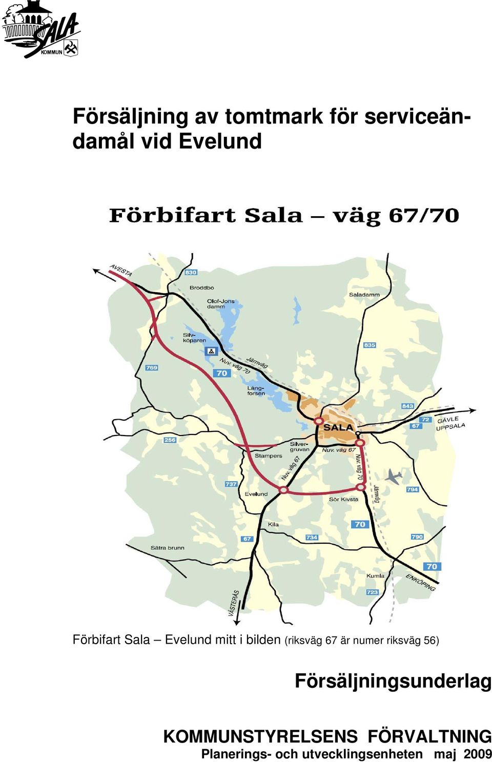 numer riksväg 56) Försäljningsunderlag