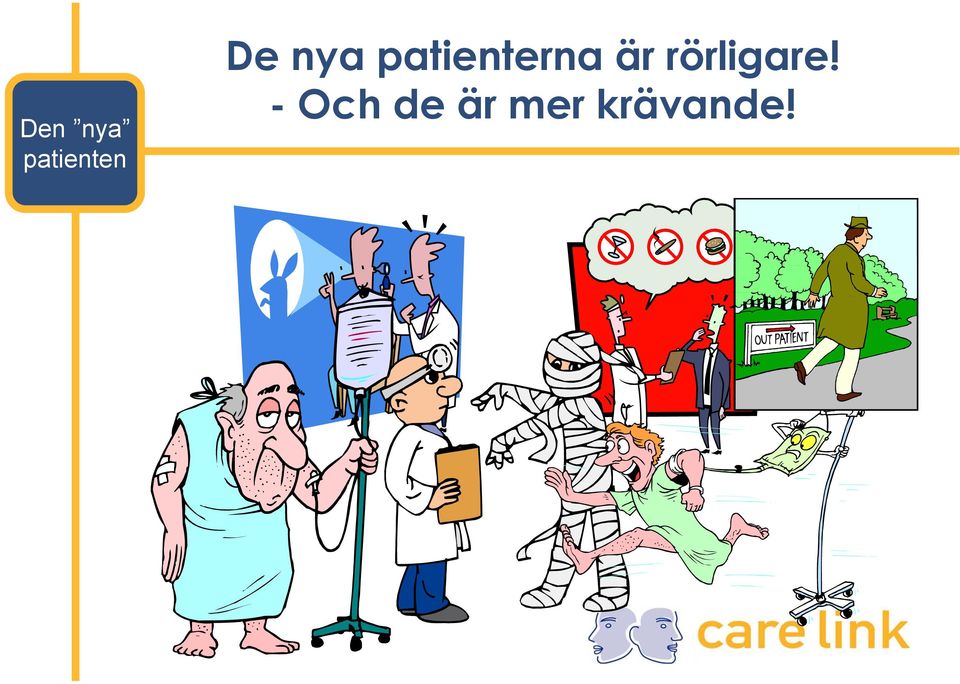 är rörligare!