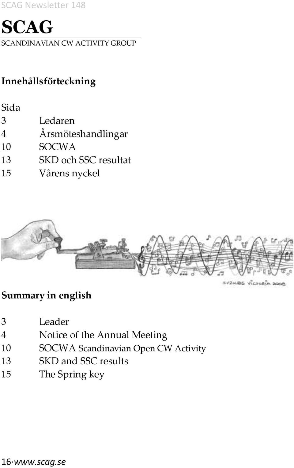Summary in english 3 Leader 4 Notice of the Annual Meeting 10 SOCWA