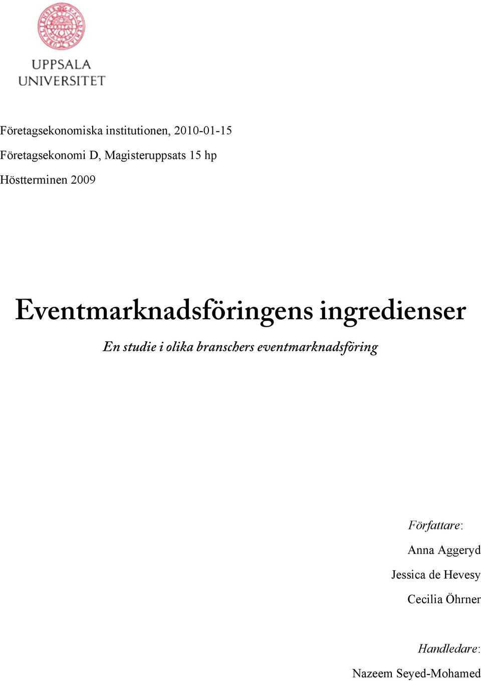 ingredienser En studie i olika branschers eventmarknadsföring