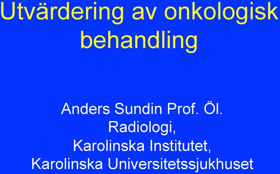 Öl. Radiologi, Karolinska