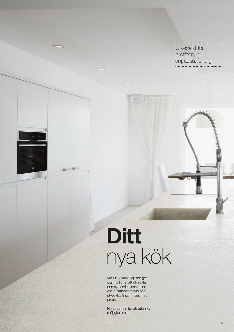 utveckla den nya serien Inspiration.
