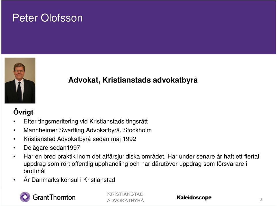 en bred praktik inom det affärsjuridiska området.