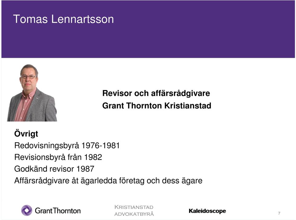 1976-1981 Revisionsbyrå från 1982 Godkänd revisor