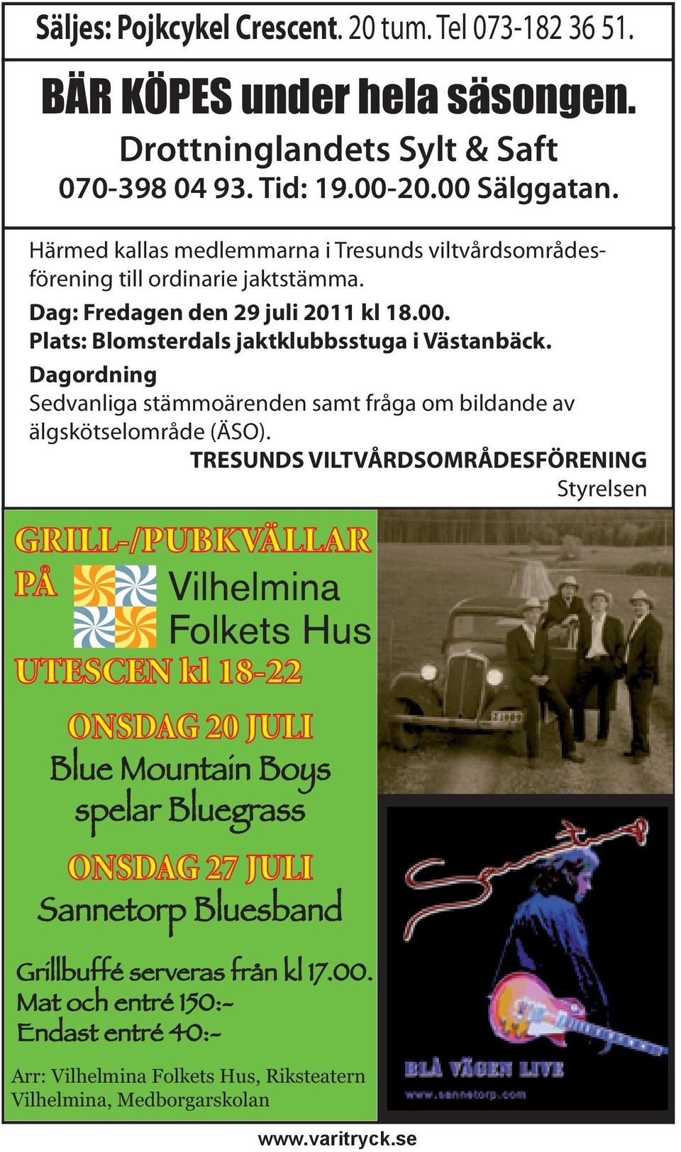 Dagordning Sedvanliga stämmoärenden samt fråga om bildande av älgskötselområde (ÄSO).