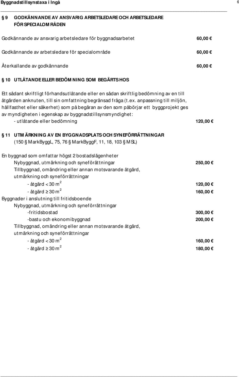 omfattning begränsad fråga (t.ex.