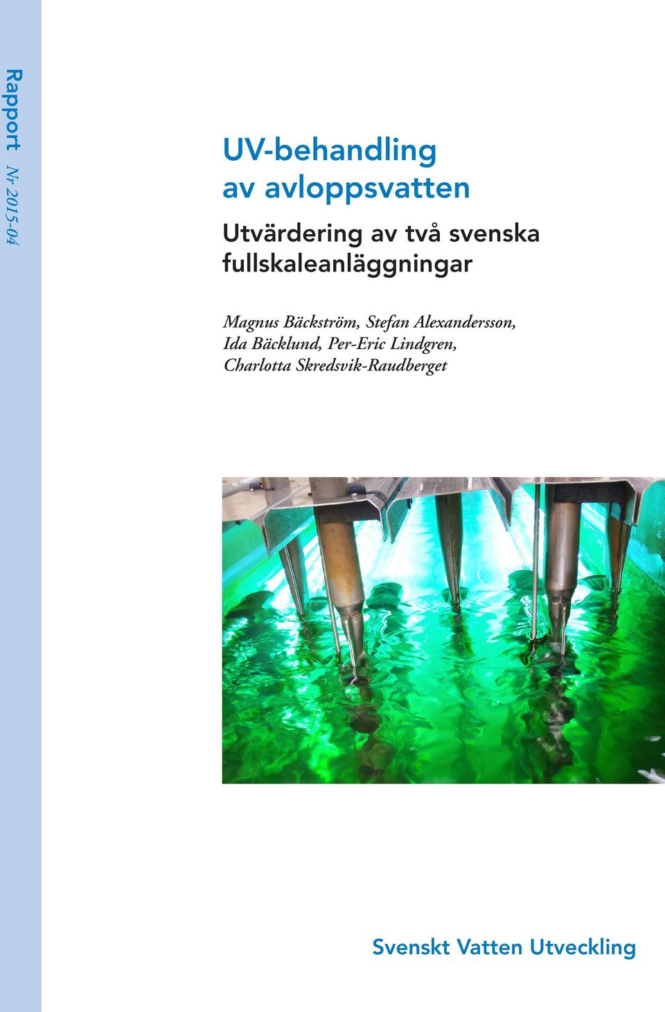 Bäckström, Stefan Alexandersson, Ida Bäcklund, Per-Eric