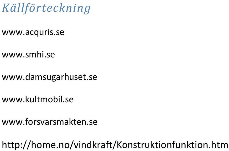 se www.forsvarsmakten.se http://home.