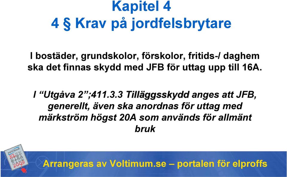 till 16A. I Utgåva 2 ;411.3.