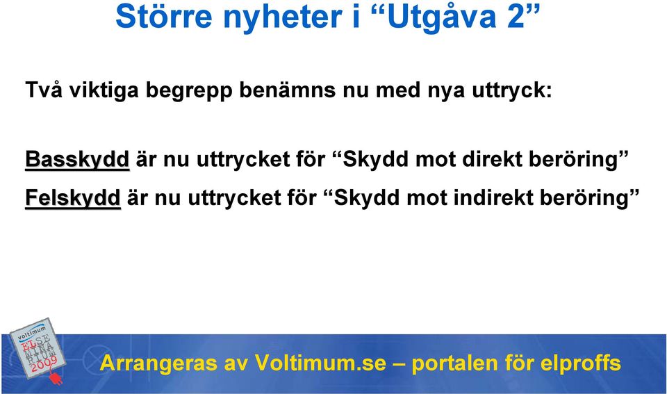 uttrycket för Skydd mot direkt beröring