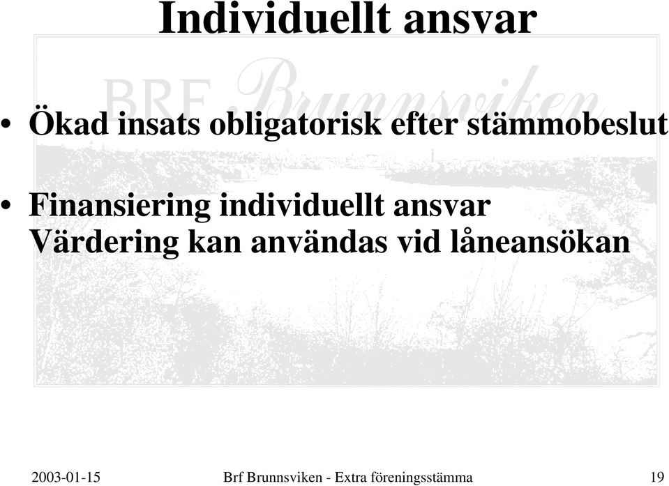 ansvar Värdering kan användas vid låneansökan