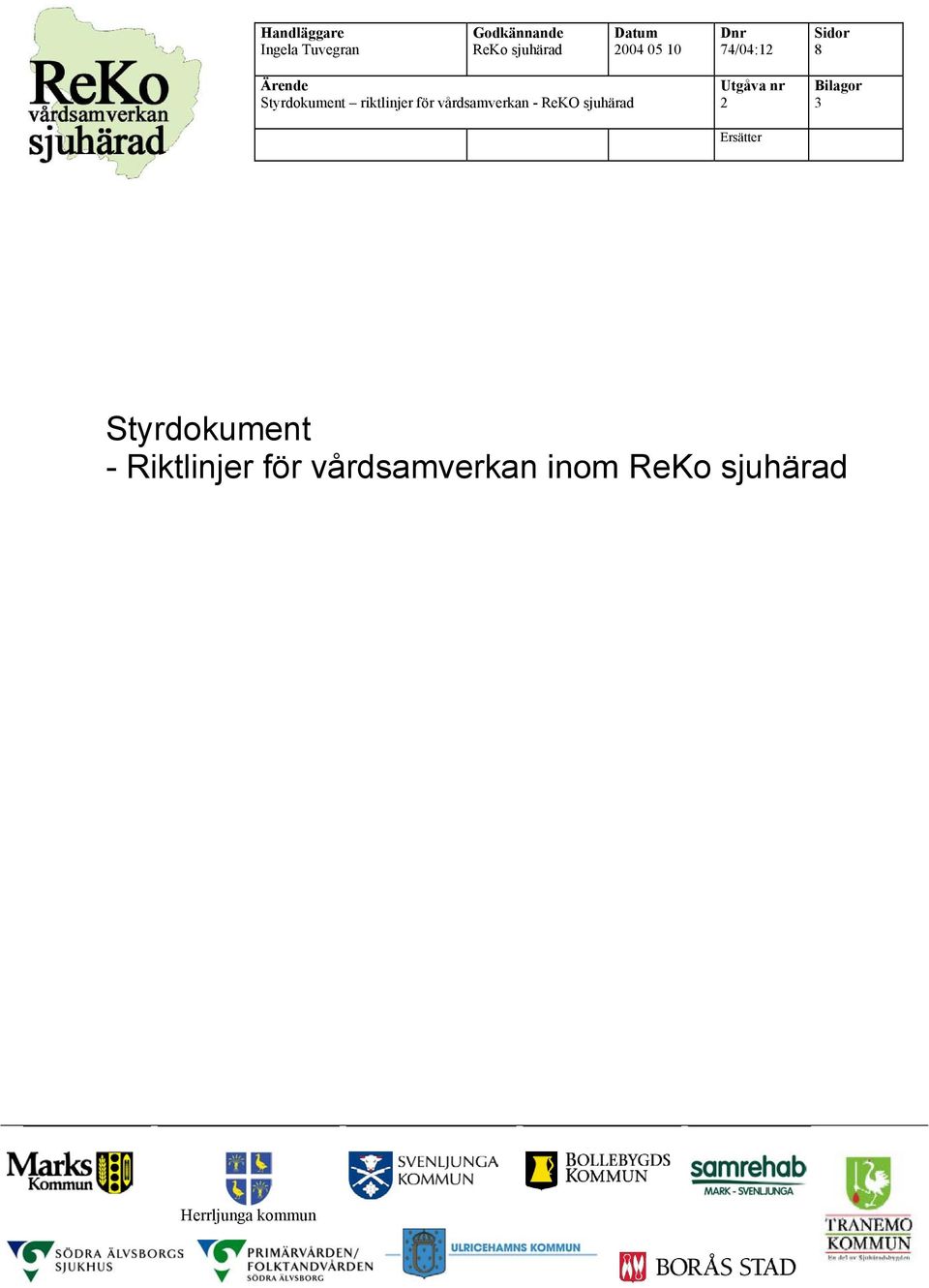 sjuhärad Styrdokument - Riktlinjer