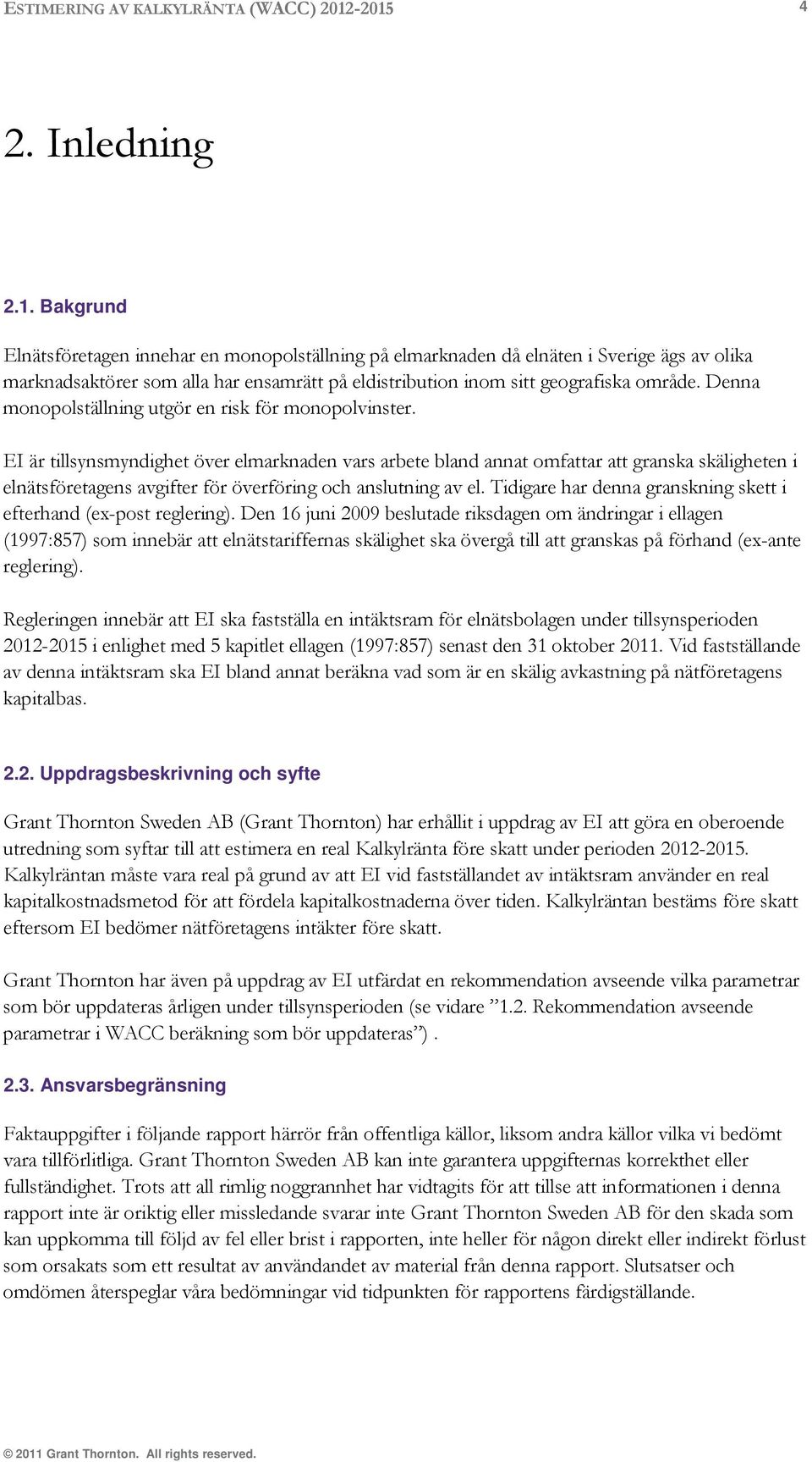 ' ()(*()+!!!! ' ' '!,!','!'!'!!,' "(7 # $%%,!,' " 2.3. Ansvarsbegränsning > '0!'!&!