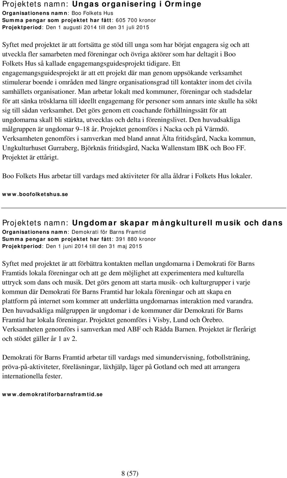 engagemangsguidesprojekt tidigare.