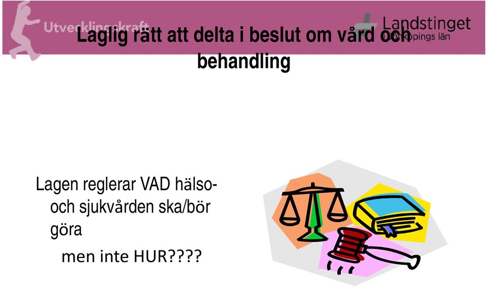 reglerar VAD hälsooch