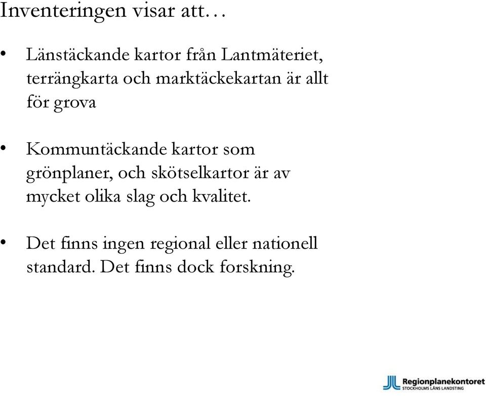 kartor som grönplaner, och skötselkartor är av mycket olika slag och