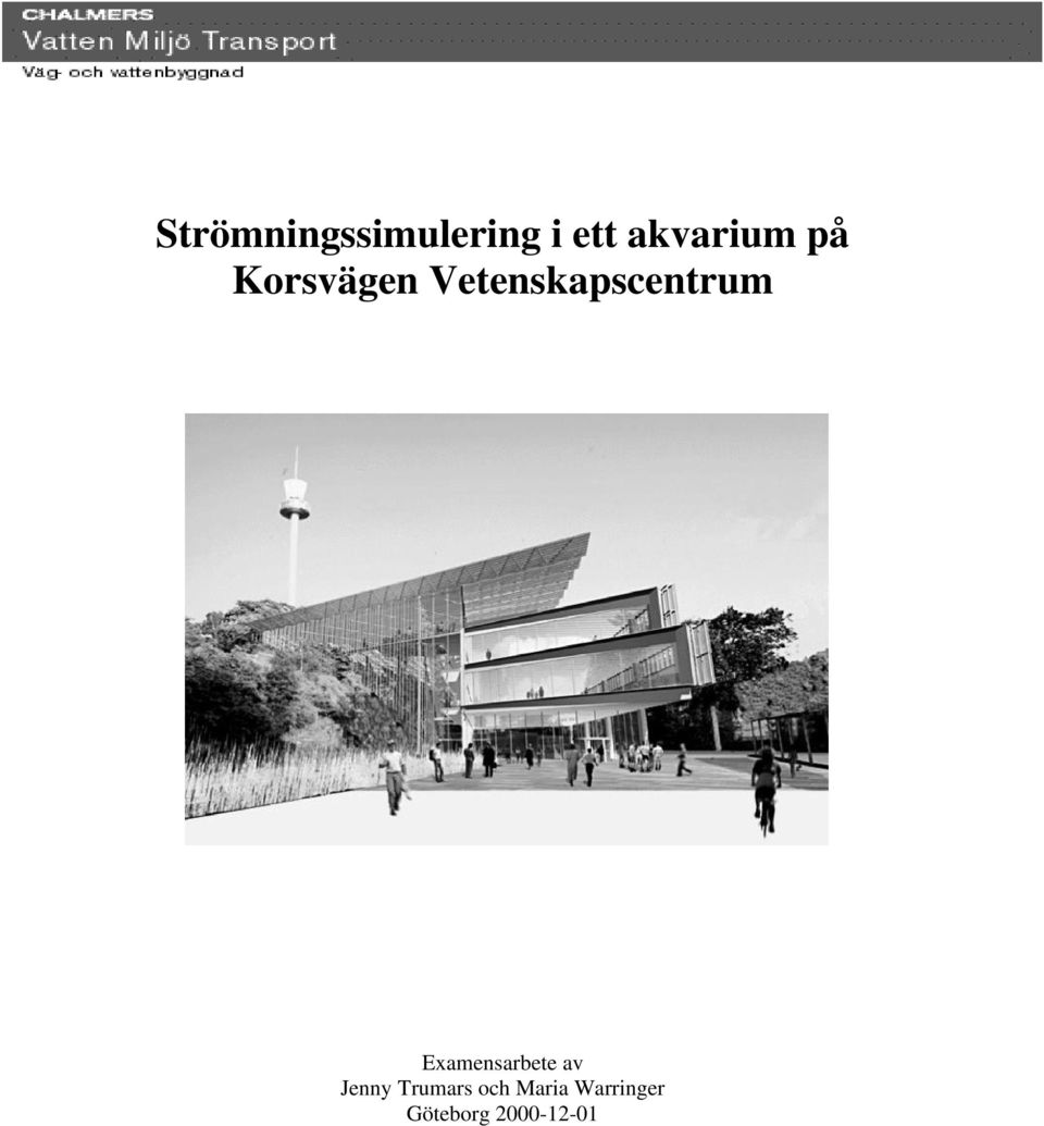 Vetenskapscentrum Examensarbete av