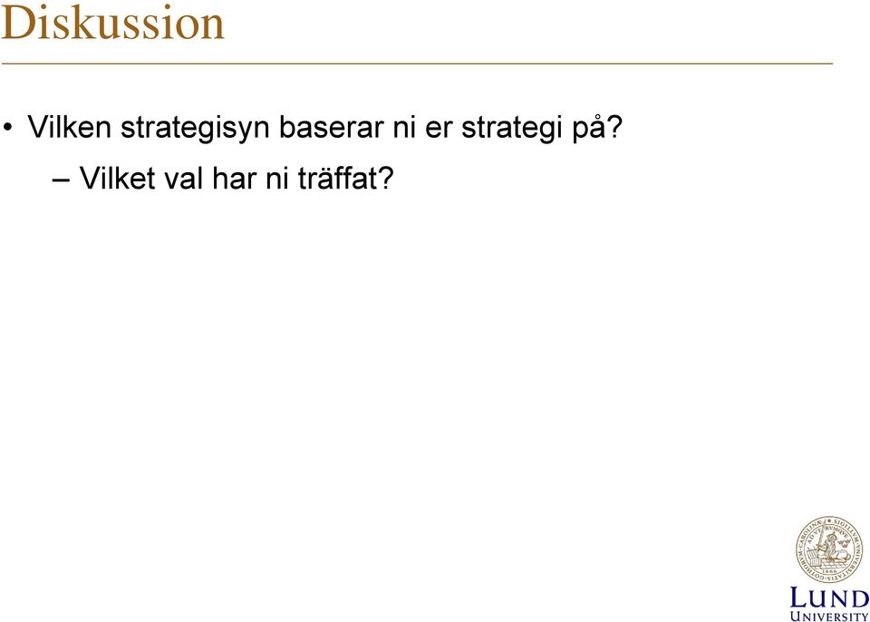 ni er strategi på?